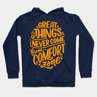 Great Things Never Come From Comfort Zone Hoodie